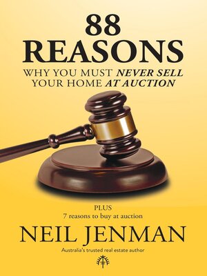 cover image of 88 Reasons Why You Must Never Sell Your Home at Auction
